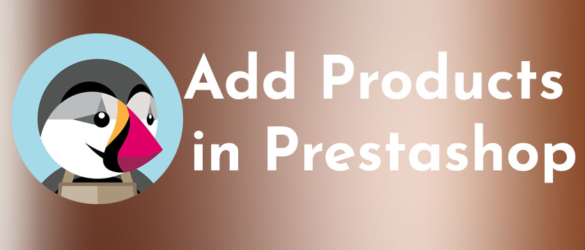 How To Add Products in Prestashop