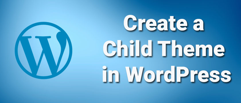 How To Create A Child Theme In Wordpress