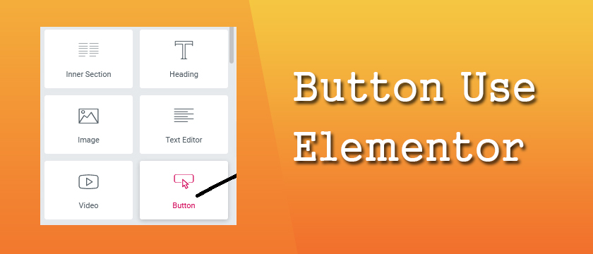 Button Use Elementor